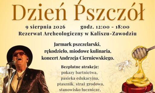 Zaproszenie na wydarzenie Wielkopolski Dzień Pszczół, które odbędzie się dnia 9 sierpnia 2026r. na terenie Rezerwatu Archeologicznego w Kaliszu-Zawodziu.